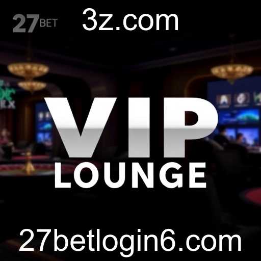 VIP Lounge: A Experiência Exclusiva no 27bet Login